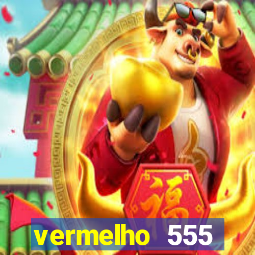 vermelho 555 plataforma de jogos